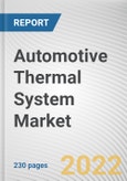 Automotive Thermal System Market By Application, By Vehicle Type, By Propulsion: Global Opportunity Analysis and Industry Forecast, 2020-2030- Product Image