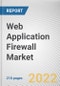 Web Application Firewall Market By Component, By Deployment Model, By Organization Size, By End User: Global Opportunity Analysis and Industry Forecast, 2020-2030 - Product Thumbnail Image