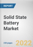 Solid State Battery Market By Application, By Type, By Capacity: Global Opportunity Analysis and Industry Forecast, 2020-2030- Product Image