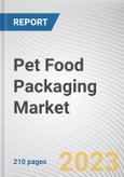 Pet Food Packaging Market By Material Type, By Food Type, By Animal Type: Global Opportunity Analysis and Industry Forecast, 2021-2031- Product Image