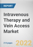 Intravenous Therapy and Vein Access Market By Type, By Medical Application, By End User: Global Opportunity Analysis and Industry Forecast, 2020-2030- Product Image