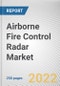 Airborne Fire Control Radar Market By Frequency Band, By Platform, By Application: Global Opportunity Analysis and Industry Forecast, 2020-2030 - Product Thumbnail Image