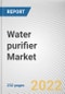 Water purifier Market By Technology, By End User, By Distribution Channel, By Portability: Global Opportunity Analysis and Industry Forecast, 2020-2031 - Product Image