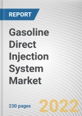 Gasoline Direct Injection System Market By Component, By Engine Type, By Vehicle Type, By Sales Channel: Global Opportunity Analysis and Industry Forecast, 2020-2030- Product Image