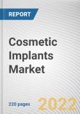 Cosmetic Implants Market By Product, By Biomaterial: Global Opportunity Analysis and Industry Forecast, 2020-2030- Product Image