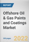 Offshore Oil & Gas Paints and Coatings Market By Resin, By Installation: Global Opportunity Analysis and Industry Forecast, 2020-2030- Product Image