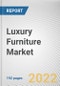 Luxury Furniture Market By Material, By End Use, By Distribution Channel: Global Opportunity Analysis and Industry Forecast, 2020-2031 - Product Image