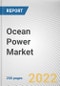 Ocean Power Market By Type, By Application: Global Opportunity Analysis and Industry Forecast, 2021-2031 - Product Thumbnail Image