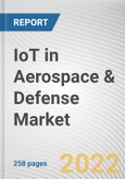 IoT in Aerospace & Defense Market By Component, By Deployment Mode, By Connectivity Technology, By Application: Global Opportunity Analysis and Industry Forecast, 2020-2030- Product Image