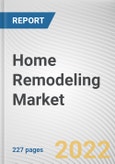 Home Remodeling Market By Project Type, By Distribution Channel, By Application: Global Opportunity Analysis and Industry Forecast, 2020-2030- Product Image