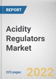 Acidity Regulators Market By Product Type, By Application: Global Opportunity Analysis and Industry Forecast, 2020-2031- Product Image