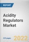 Acidity Regulators Market By Product Type, By Application: Global Opportunity Analysis and Industry Forecast, 2020-2031 - Product Image