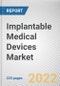 Implantable Medical Devices Market By Product: Global Opportunity Analysis and Industry Forecast, 2020-2030 - Product Thumbnail Image