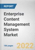 Enterprise Content Management System Market By Solution, By Deployment Mode, By Enterprise Size, By Industry Vertical: Global Opportunity Analysis and Industry Forecast, 2020-2030- Product Image