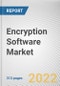 Encryption Software Market By Component, By Deployment Model, By Enterprise Size, By Function, By Industry Vertical: Global Opportunity Analysis and Industry Forecast, 2020-2030 - Product Image