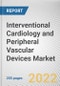 Interventional Cardiology and Peripheral Vascular Devices Market By Type, By End User: Global Opportunity Analysis and Industry Forecast, 2020-2030 - Product Image
