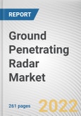 Ground Penetrating Radar Market By Type, By Component, By Offering, By Application: Global Opportunity Analysis and Industry Forecast, 2020-2030- Product Image