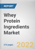 Whey Protein Ingredients Market By Nature, By Application, By Type: Global Opportunity Analysis and Industry Forecast, 2020-2031- Product Image