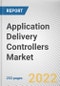 Application Delivery Controllers Market By Deployment Model, By Enterprise Size, By End User: Global Opportunity Analysis and Industry Forecast, 2020-2030 - Product Thumbnail Image