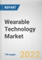 Wearable Technology Market By Device, By Product Type, By Application: Global Opportunity Analysis and Industry Forecast, 2020-2031 - Product Thumbnail Image