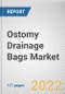 Ostomy Drainage Bags Market By Type: Global Opportunity Analysis and Industry Forecast, 2020-2030 - Product Image