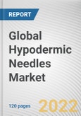 Global Hypodermic Needles Market By Products, By Application, By End Users: Global Opportunity Analysis and Industry Forecast, 2020-2030- Product Image