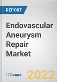 Endovascular Aneurysm Repair Market By Indication, By Site, By Anatomy, By Product: Global Opportunity Analysis and Industry Forecast, 2020-2030- Product Image