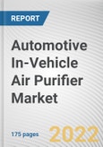 Automotive In-Vehicle Air Purifier Market By Product Type, By Technology, By Vehicle Type, By Sales Channel: Global Opportunity Analysis and Industry Forecast, 2020-2030- Product Image