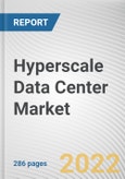 Hyperscale Data Center Market By Component, By User Type, By Enterprise Size, By End User: Global Opportunity Analysis and Industry Forecast, 2020-2030- Product Image