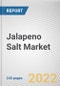 Jalapeno Salt Market By Flavors, By End User, By Distribution Channel: Global Opportunity Analysis and Industry Forecast, 2020-2030 - Product Thumbnail Image
