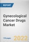 Gynecological Cancer Drugs Market By Therapeutic Modality, By Indication: Global Opportunity Analysis and Industry Forecast, 2020-2030 - Product Image