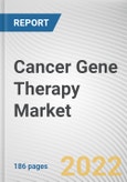 Cancer Gene Therapy Market By Therapy, By End User: Global Opportunity Analysis and Industry Forecast, 2020-2030- Product Image