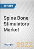 Spine Bone Stimulators Market By Device Type, By End User: Global Opportunity Analysis and Industry Forecast, 2020-2030- Product Image