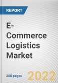 E-Commerce Logistics Market By Service Type, By Operational Area: Global Opportunity Analysis and Industry Forecast, 2020-2030- Product Image