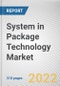 System in Package Technology Market By Packaging Technology, By Packaging Method, By End User: Global Opportunity Analysis and Industry Forecast, 2020-2030 - Product Image