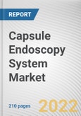 Capsule Endoscopy System Market By Component, By Disease Type: Global Opportunity Analysis and Industry Forecast, 2020-2030- Product Image