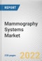 Mammography Systems Market By Product Type, By Modality, By End User: Global Opportunity Analysis and Industry Forecast, 2020-2030 - Product Thumbnail Image