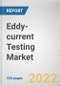 Eddy-current Testing Market By Technique, By Service, By Industry Verticals: Global Opportunity Analysis and Industry Forecast, 2020-2030 - Product Thumbnail Image