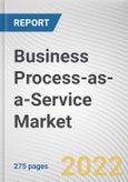 Business Process-as-a-Service Market By Application, By Deployment Mode, By Enterprise Size, By Industry Vertical: Global Opportunity Analysis and Industry Forecast, 2020-2030- Product Image