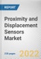 Proximity and Displacement Sensors Market By Type, End User: Global Opportunity Analysis and Industry Forecast, 2021-2030 - Product Thumbnail Image