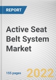 Active Seat Belt System Market By Component, By Application, By Sales Channel: Global Opportunity Analysis and Industry Forecast, 2020-2030- Product Image