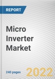 Micro Inverter Market By Type, By Connection, By End User: Global Opportunity Analysis and Industry Forecast, 2020-2030- Product Image