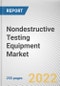Nondestructive Testing Equipment Market By Testing Method, By Technique, By Industry Vertical: Global Opportunity Analysis and Industry Forecast, 2020-2030 - Product Thumbnail Image
