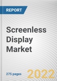 Screenless Display Market By Type, By Application, By Industry Vertical: Global Opportunity Analysis and Industry Forecast, 2020-2030- Product Image