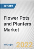 Flower Pots and Planters Market By Product Type, By End User, By Distribution Channel: Global Opportunity Analysis and Industry Forecast, 2020-2030- Product Image
