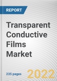 Transparent Conductive Films Market By Material, By Application: Global Opportunity Analysis and Industry Forecast, 2020-2030- Product Image