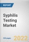 Syphilis Testing Market By Type, By Location of Testing: Global Opportunity Analysis and Industry Forecast, 2020-2030 - Product Thumbnail Image