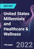 United States Millennials and Healthcare & Wellness- Product Image