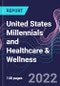 United States Millennials and Healthcare & Wellness - Product Thumbnail Image