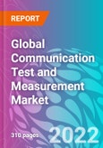Global Communication Test and Measurement Market Outlook to 2032- Product Image